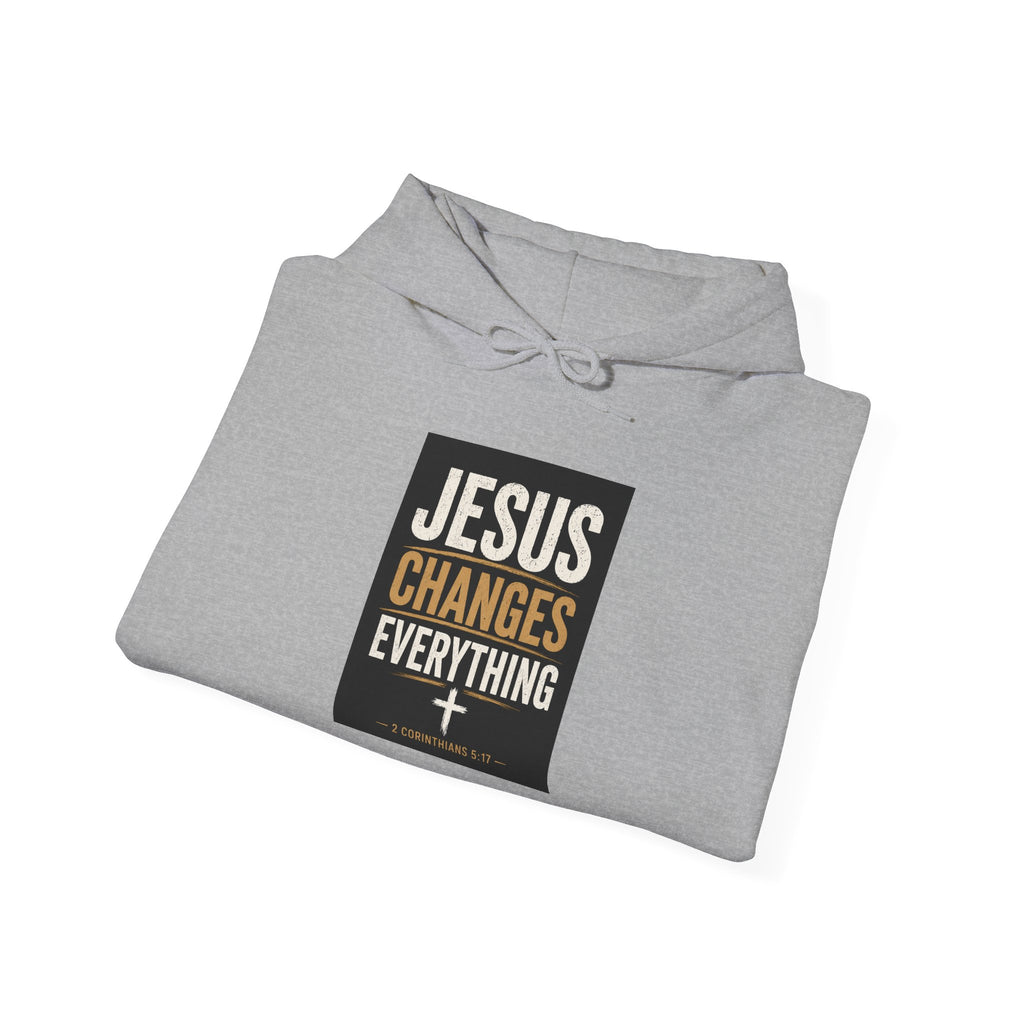Jesus Changes Everything--Inspirational Faith Sweatshirt