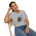 ...and you thought God didn't have a sense of humor” Graphic Tee
