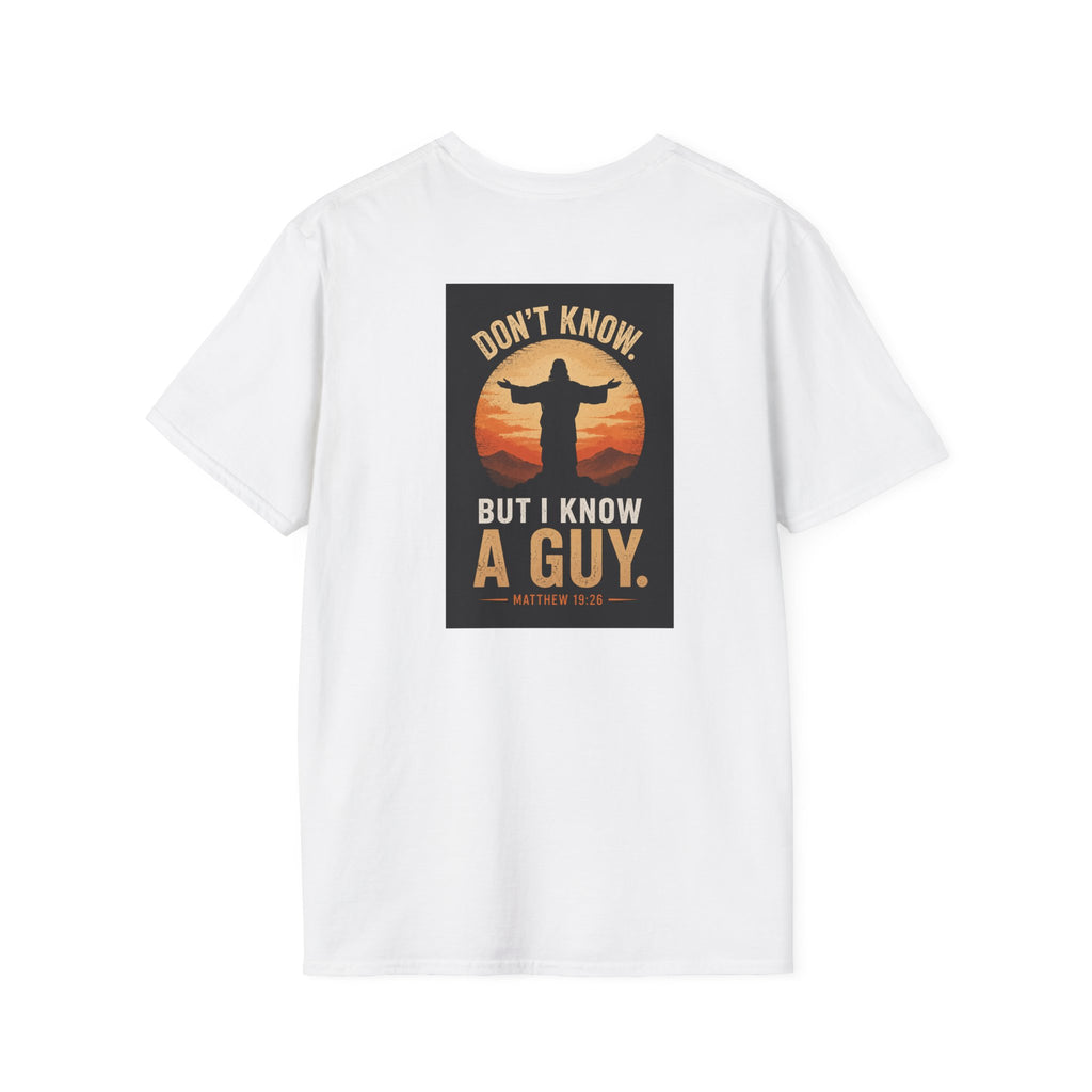 Don't Know--But I know a Guy— S